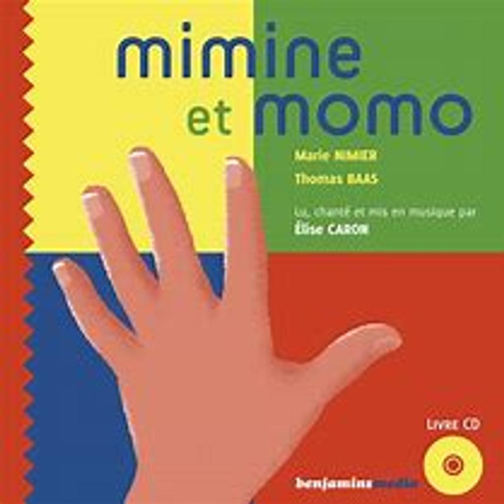 Mimine et Momo / Marie Nimier | Nimier, Marie (1957-....) - Romancière et parolière Accordéoniste du groupe. Auteur