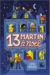 13 Martin à Noël / Sophie Marvaud | Marvaud, Sophie (1961-....). Auteur