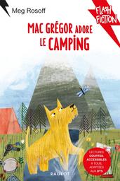 MacGrégor adore le camping / De Meg Rosoff, Illustrations de Grace EASTON | Rosoff, Meg. Auteur