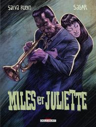 Miles et Juliette / scénario, Salva Rubio | Rubio, Salva (1978-....). Auteur