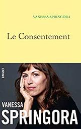 Le consentement / De Vanessa Springora | Springora, Vanessa. Auteur