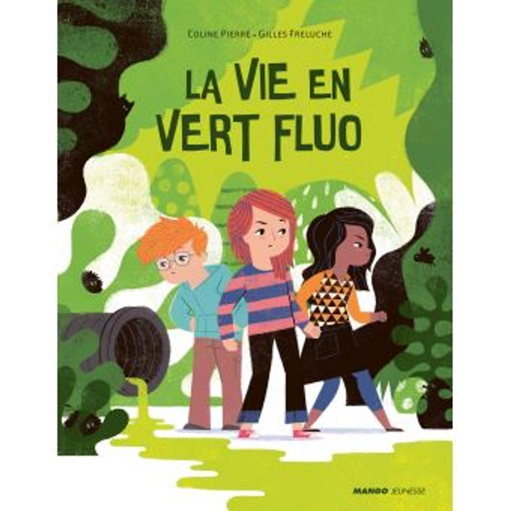 La vie en vert fluo / texte, Coline Pierré | Pierré, Coline (1987-....). Auteur