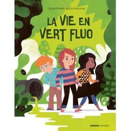 La vie en vert fluo / texte, Coline Pierré | Pierré, Coline (1987-....). Auteur