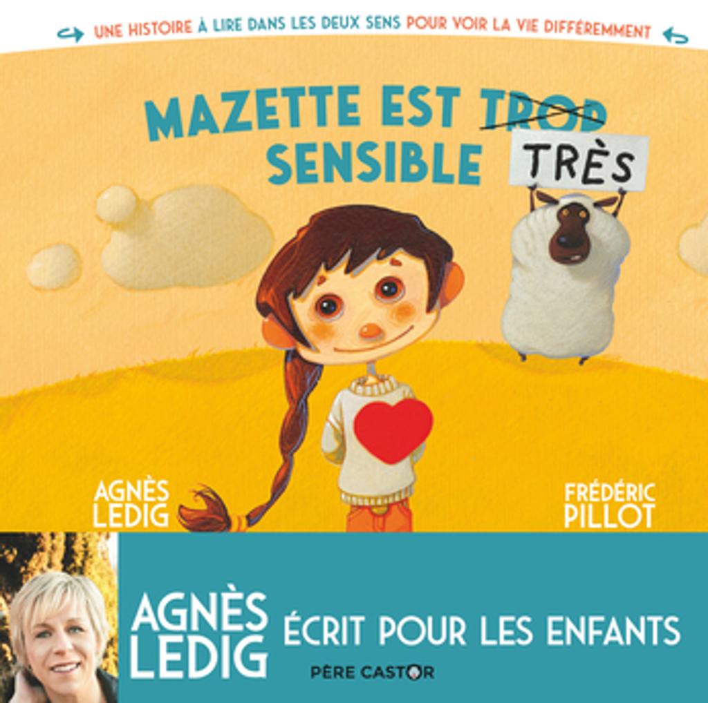 Mazette est trop sensible - mazette est tres sensible / De Agnès Ledig | Ledig, Agnès. Auteur
