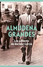Les patients du docteur Garcia. 4 / Almudena Grandes | Grandes, Almudena (1960-....). Auteur