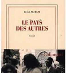 Le pays des autres : première partie : La guerre, la guerre, la guerre / Leila Slimani | Slimani, Leïla (1981-....). Auteur