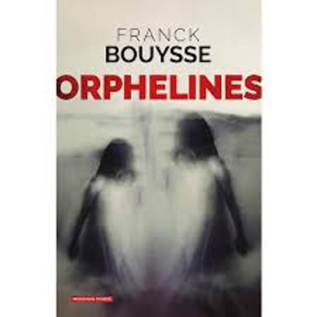 Orphelines / De Franck Bouysse | Bouysse, Franck. Auteur