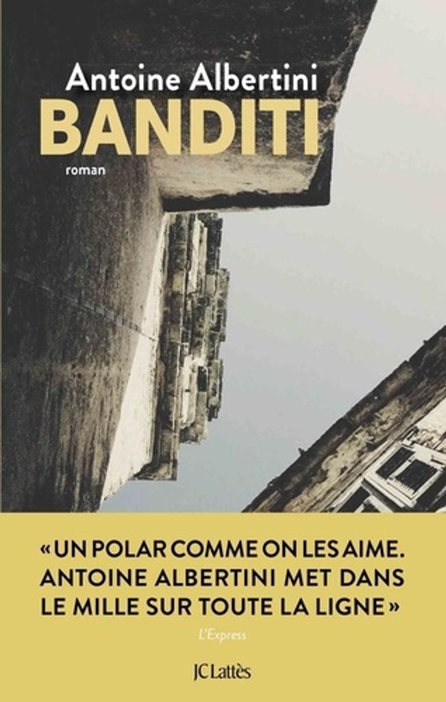 Banditi / De Antoine Albertini | Albertini, Antoine (1975-....). Auteur