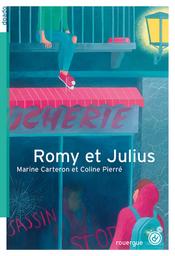 Romy et Julius / Marine Carteron et Coline Pierré | Carteron, Marine. Auteur