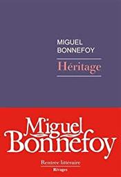Héritage / De Miguel Bonnefoy | Bonnefoy, Miguel. Auteur