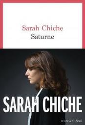 Saturne / Sarah Chiche | Chiche, Sarah. Auteur