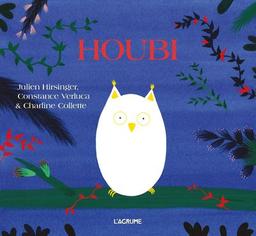 Houbi / Julien Hirsinger, Constance Verluca & Charline Collette | Hirsinger, Julien. Auteur
