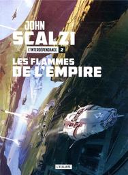 Les flammes de l'empire / John Scalzi | Scalzi, John (1969-....). Auteur