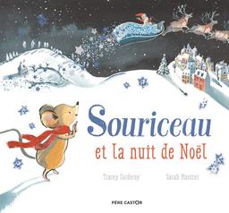 Souriceau et la nuit de Noël / Tracey Corderoy | Corderoy, Tracey. Auteur