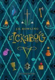 L'Ickabog / De J. K. Rowling, Traduit par Clémentine Beauvais | Rowling, J.K.. Auteur