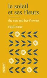 Le soleil et ses fleurs / Rupi Kaur | Kaur, Rupi (1992-....). Auteur