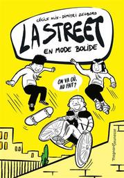 La street. 1, En mode bolide / Cécile Alix | Alix, Cécile. Auteur