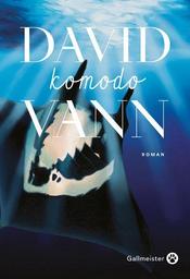 Komodo / David Vann | Vann, David (1966-....). Auteur