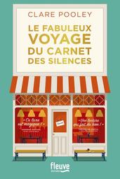 Le fabuleux voyage du carnet des silences / Clare Pooley | Pooley, Clare (19..-..). Auteur