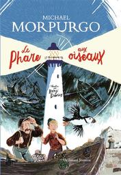 Le phare aux oiseaux / Michael Morpurgo | Morpurgo, Michael. Auteur