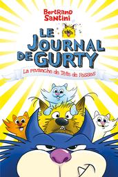Le Journal de Gurty: La revanche de Tête de Fesses. 9, la revanche de tête de fesse / Bertrand Santini | Bertrand Santini