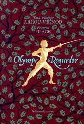 Olympe de Roquedor / Jean-Philippe Arrou-Vignod, François Place | Arrou-Vignod, Jean-Philippe (1958-....). Auteur