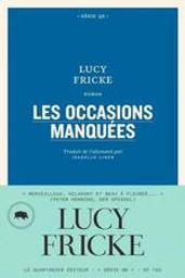 Les occasions manquées / De Lucy Fricke, Traduit par Isabelle Liber | Fricke, Lucy. Auteur