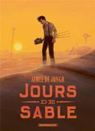 Jours de sable / Aimée de Jongh | Jongh, Aimée de (1988-....). Auteur