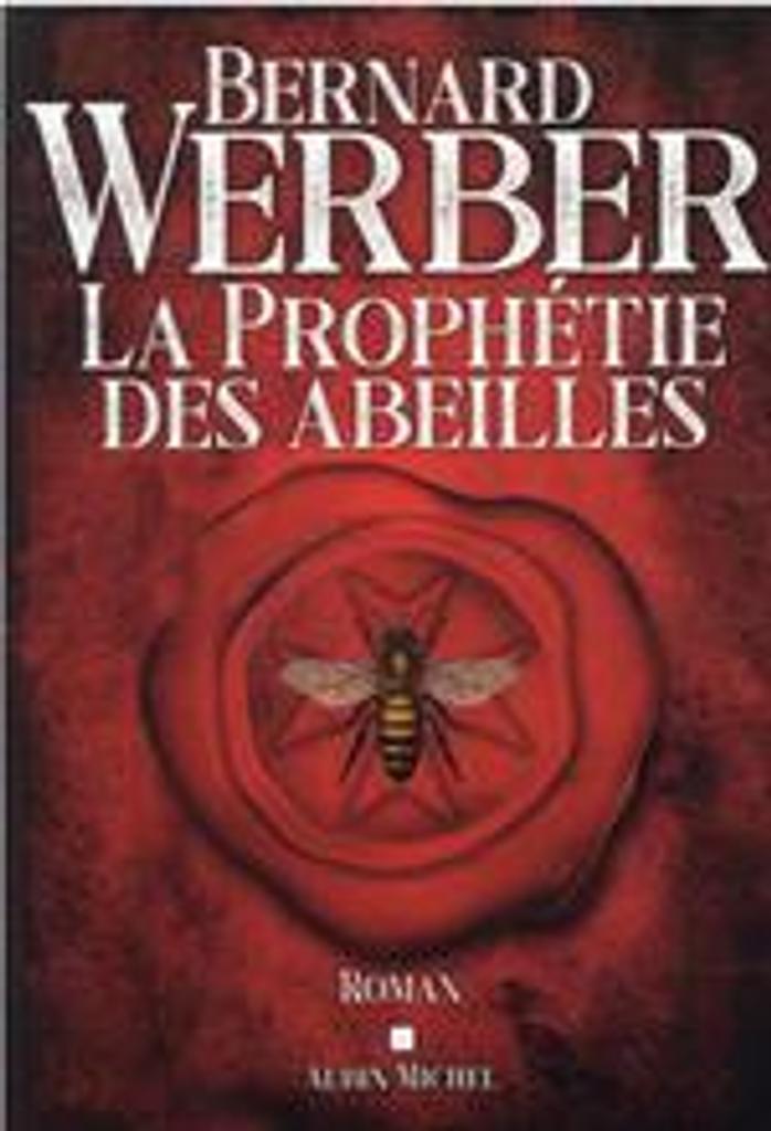 La prophétie des abeilles / Bernard Werber | 