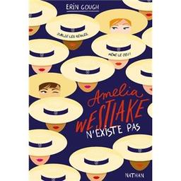 Amelia Westlake n'existe pas / Erin Gough | Gough, Erin. Auteur