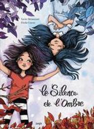 Le Silence de L'Ombre / De Xavier Betaucourt, Dessins de Elodie Garcia | Bétaucourt, Xavier. Auteur