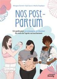 Nos post-partum : un guide pour accompagner en douceur les mois de l après-accouchement / Masha Sexplique, Morgane Portheault Koresh, Ayla Saura | 
