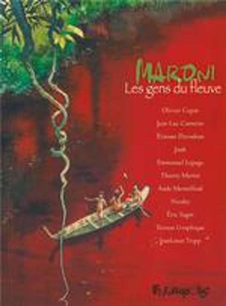 Maroni : les gens du fleuve / Olivier Copin, Jean-Luc Cornette, Etienne Davodeau... [et al.] | 