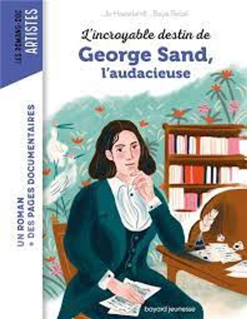 L'incroyable destin de George Sand, l'audacieuse / Jo Hoestlandt | Hoestlandt, Jo (1948-....). Auteur