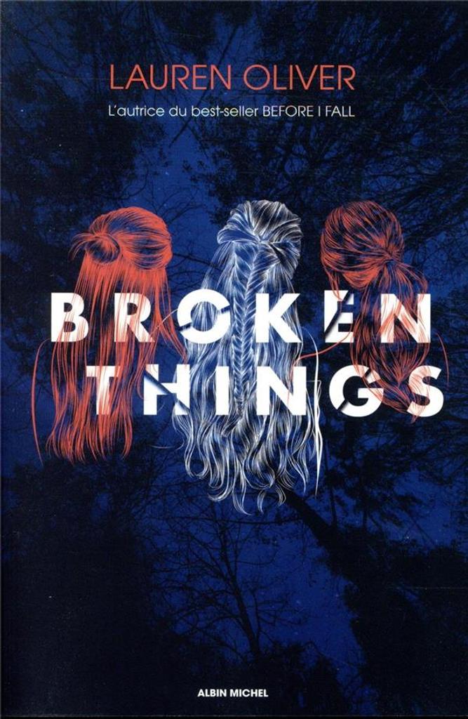 Broken things / Lauren Oliver | Oliver, Lauren (1982-....). Auteur