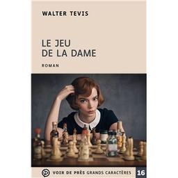 Le jeu de la dame : roman / Walter Tevis | Tevis, Walter S (1928-1984). Auteur