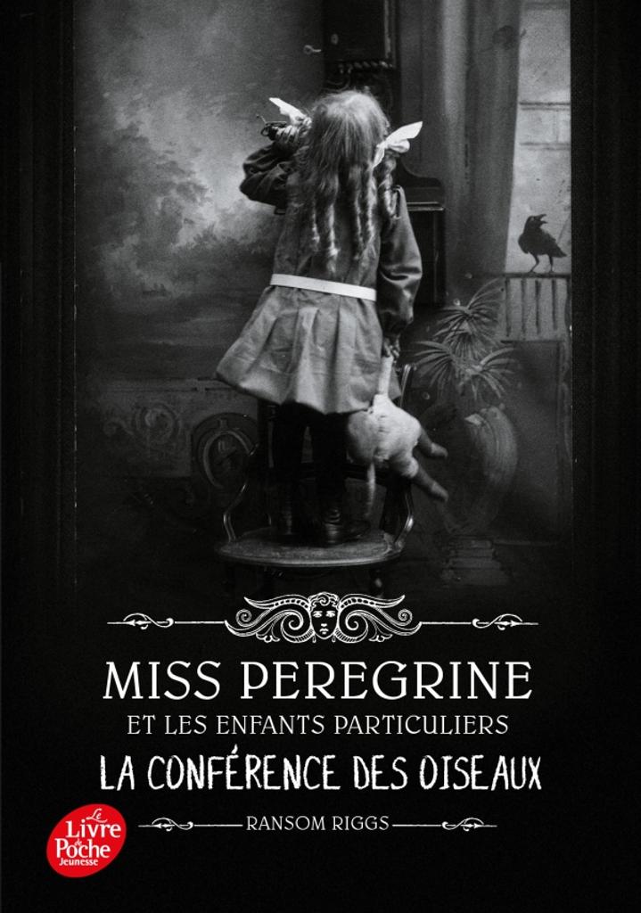 Miss Peregrine et les enfants particuliers : La conférence des oiseaux. 5 / Ransom Riggs | Riggs, Ransom. Auteur