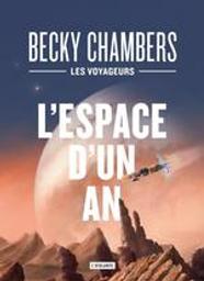 L'espace d'un an / Becky Chambers | Chambers, Becky. Auteur