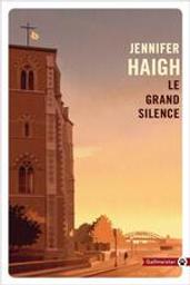 Le grand silence / Jennifer Haigh | Haigh, Jennifer. Auteur