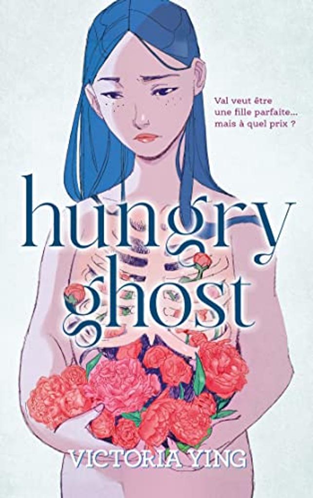 Hungry Ghost / De Victoria Ying, Traduit par Alice Delarbre | Ying, Victoria. Auteur