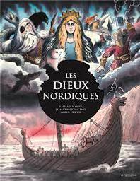 Les dieux nordiques / Raphaël Martin, Jean-Christophe Piot, Amélie Clavier | Martin, Raphaël (1974-....). Auteur