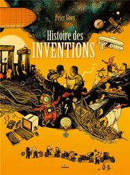 Histoire des inventions / Peter Goes | Goes, Peter (1968-....). Auteur