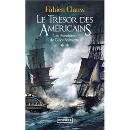 Les aventures de Gilles belmonte : Le trésor des américains / Fabien Clauw. 2 | Clauw, Fabien (1972-....). Auteur