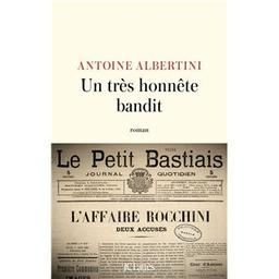 Un très honnête bandit / Antoine Albertini | Albertini, Antoine (1975-..) - journaliste