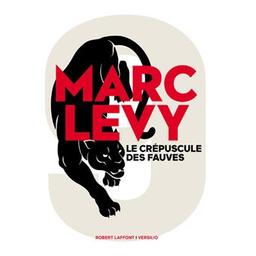 Les crépuscule des fauves : 2 / Marc Lévy | Levy, Marc (1961-....) - Romancier, rendu célèbre par son premier roman Et. Auteur