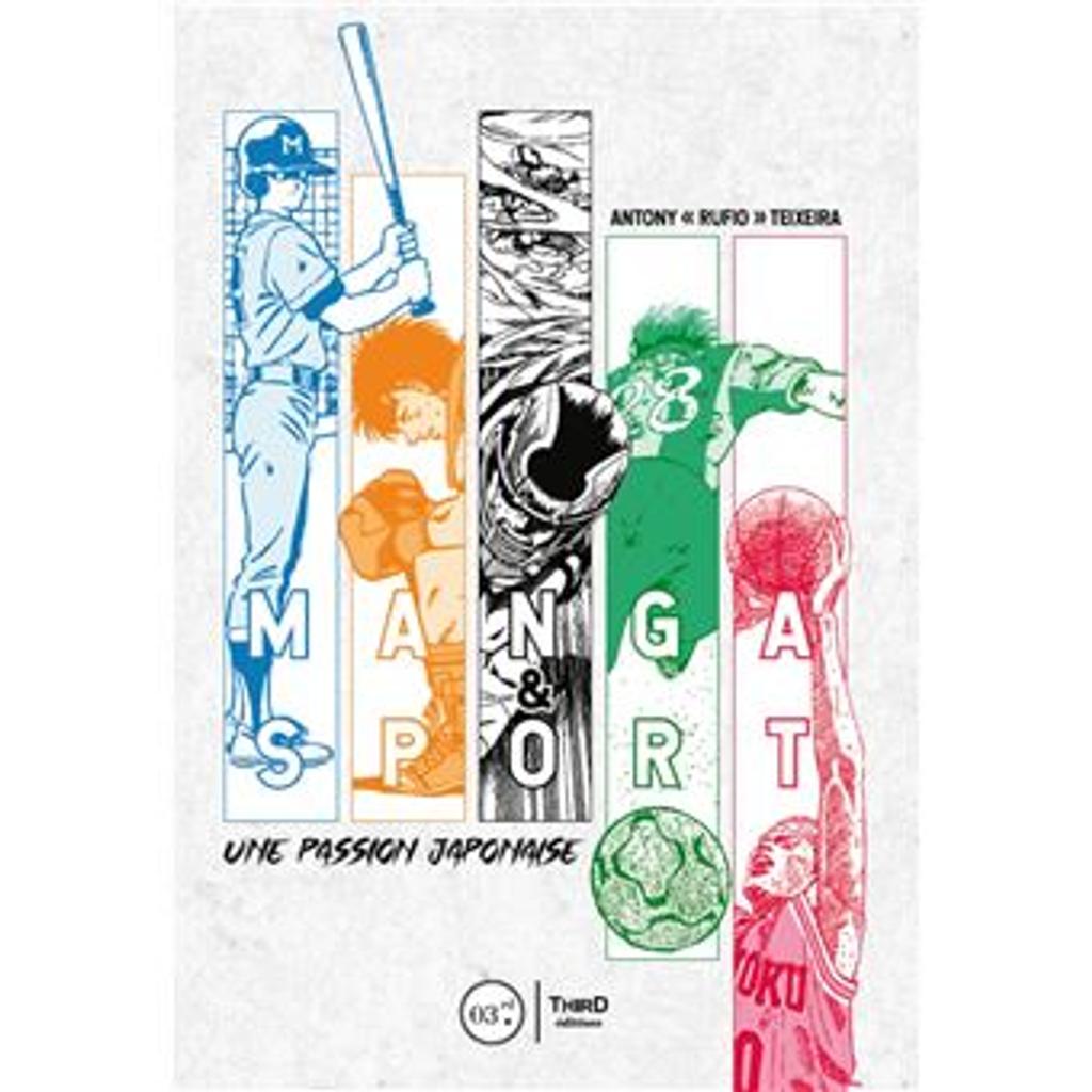 Manga & sport : une passion japonaise / Antony "Rufio" Teixeira | 