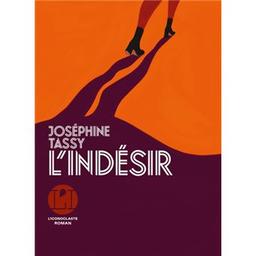 L'indésir / Joséphine Tassy | Tassy, Joséphine (199.-..). Auteur