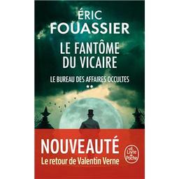 Le bureau des affaires occultes. 02, Le fantôme du Vicaire / Éric Fouassier | Fouassier, Éric (1963-....). Auteur