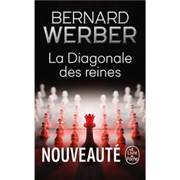 La Diagonale des reines / Bernard Werber | Werber, Bernard (1961-...). Auteur