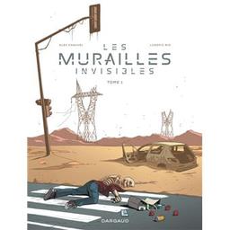 Les murailles invisibles / scénario, Alex Chauvel. 1 | Chauvel, Alex (1986-....). Auteur